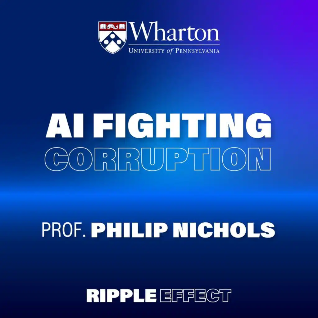 Ripple Effect: What We Know About AI Fighting Corruption | Philip Nichols
