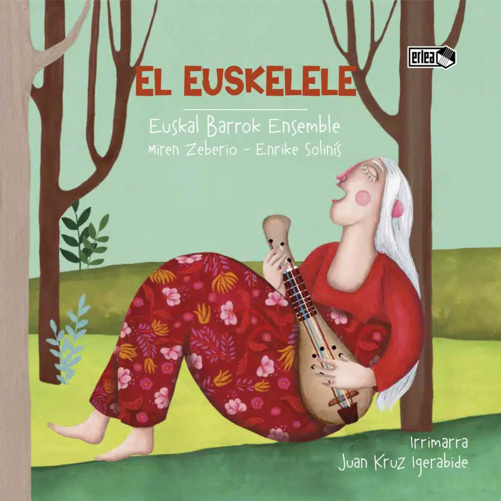 El EUSKELELE (feat. Euskal Barrok Ensemble, Miren Zeberio, Mercedes Hoyos & Lore Zeberio)