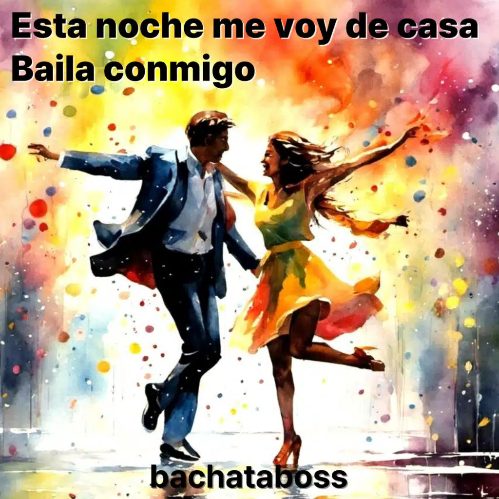Esta noche me voy de casa, Baila conmigo