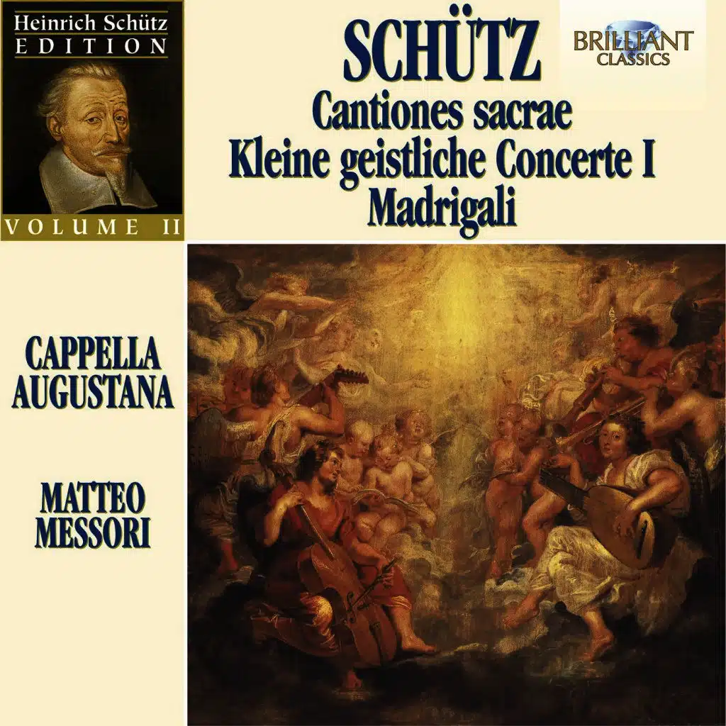 Schütz Edtion, Vol. II: Cationtiones sacrae, Kleine geistliche Concerte & Madrigali