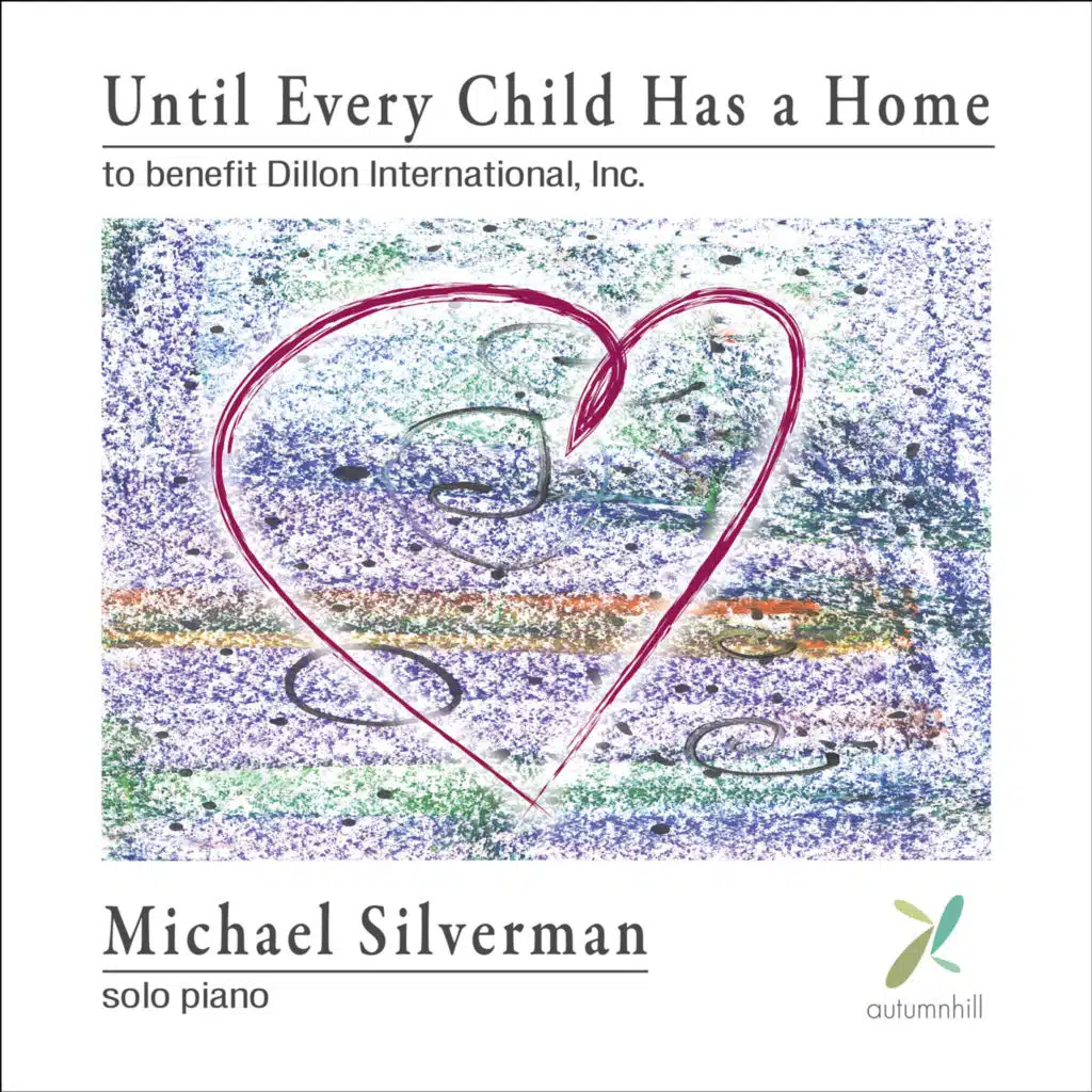 Until Every Child Has a Home: An Album to Benefit Dillon International, Inc.