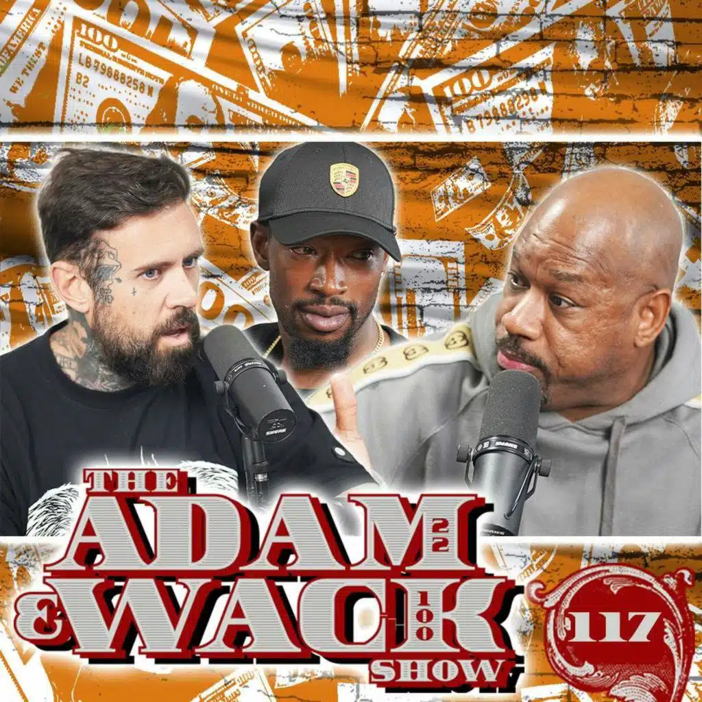 The Adam & Wack Show Ep #117 w/ Kevin McCall