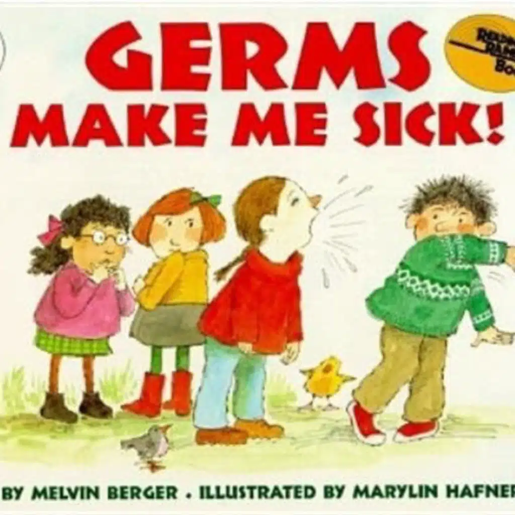 Germs Make Me Sick! - by Melvin Berger