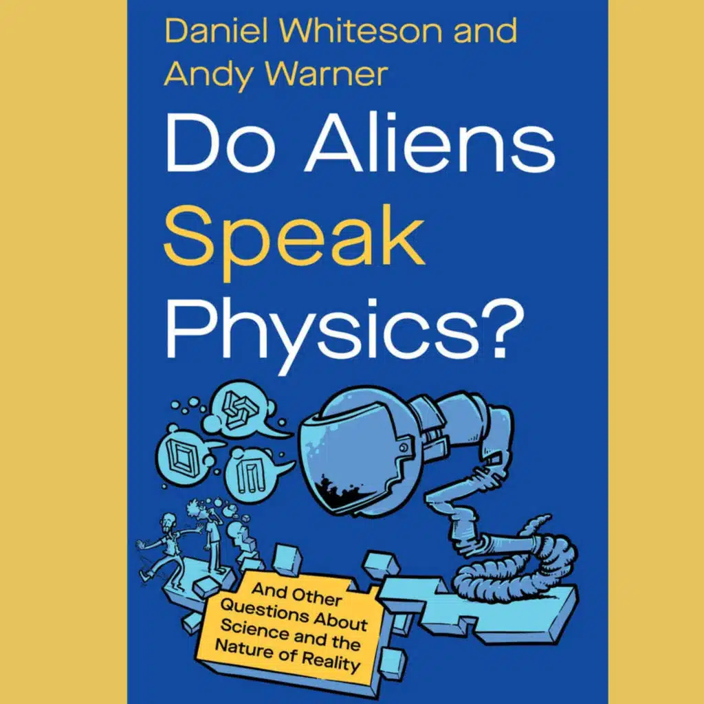 Exploring Alien Science with Daniel Whiteson!