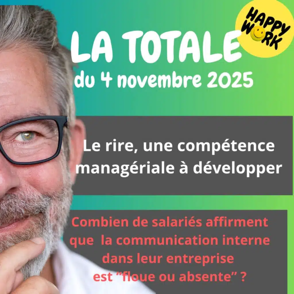 #2603- Happy Work - LA TOTALE du 4 novembre 2025