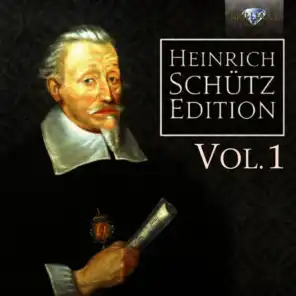 Heinrich Schütz Edition, Vol. 1