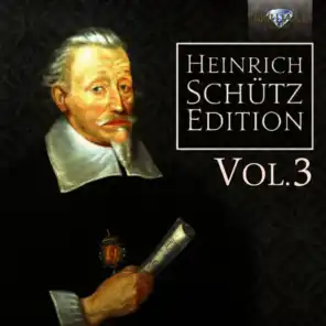 Heinrich Schütz Edition, Vol. 3