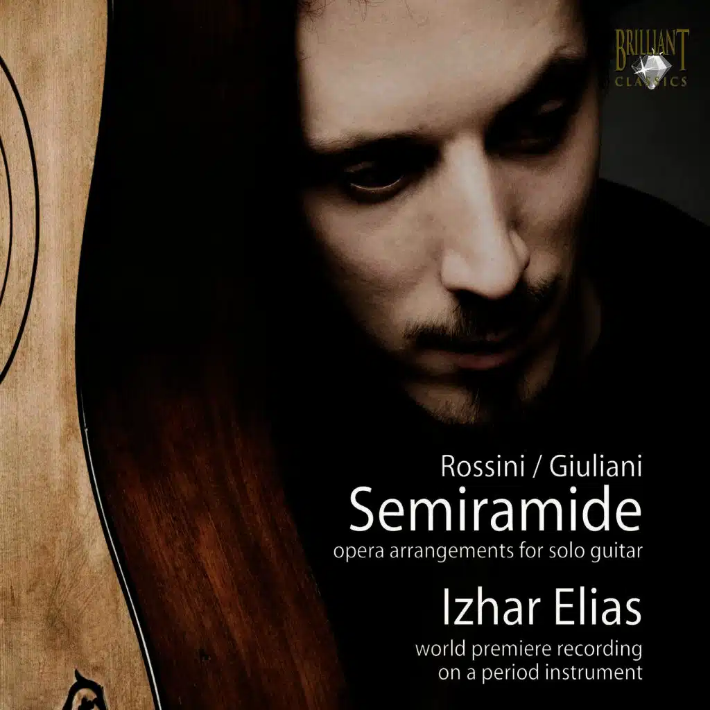 Rossini & Giuliani: Semiramide, Opera Arrangements for Solo Guitar