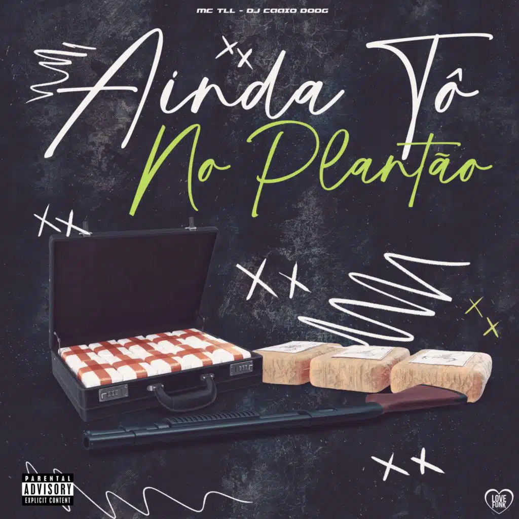 Ainda Tô no Plantão (feat. Love Funk & DJ Caaio Doog)
