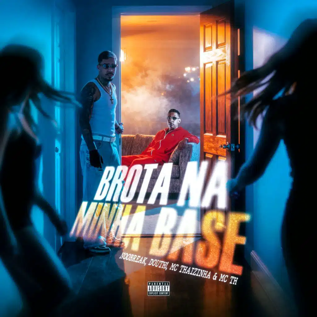 Douth!, Noobreak, MC Thaizinha & Mc Th