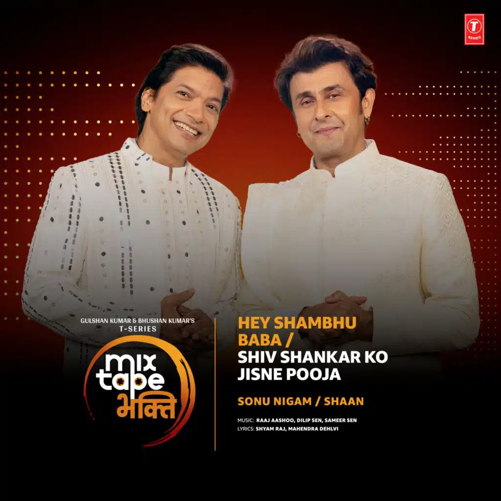 Hey Shambhu Baba-Shiv Shankar Ko Jisne Pooja (From "T-Series Mixtape Bhakti")