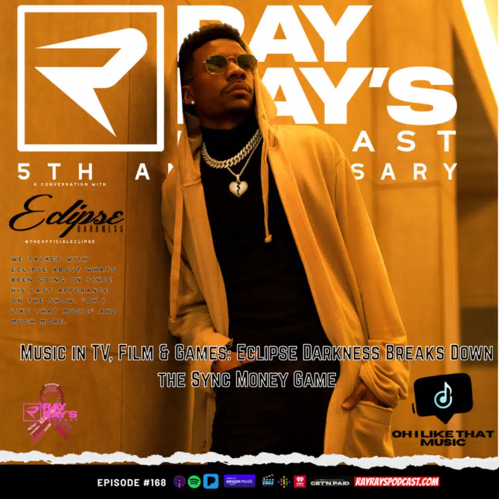 Eclipse Darkness — Sync Licensing, TV & Film Placements, and “Oh I Like That Music” (Episode 168) | Ray Ray’s Podcast