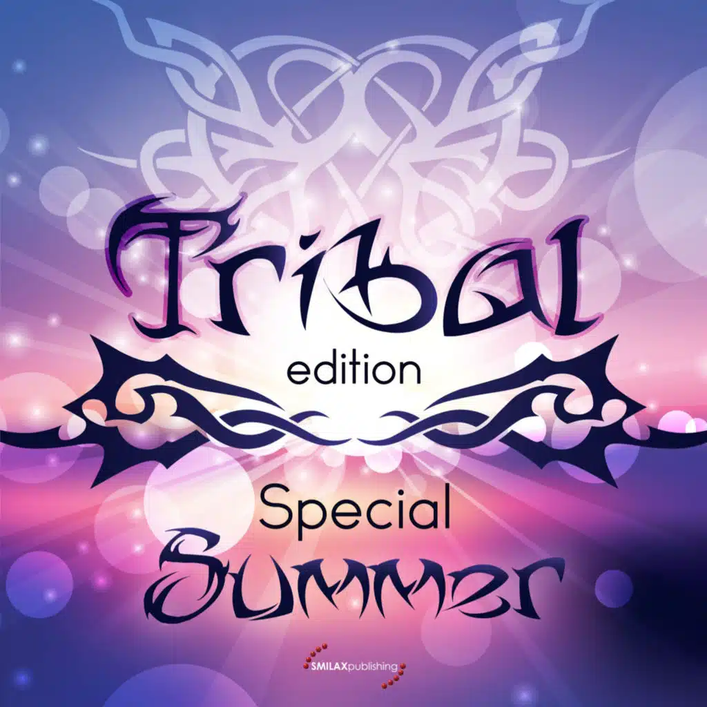 Tribal Edition Special Summer
