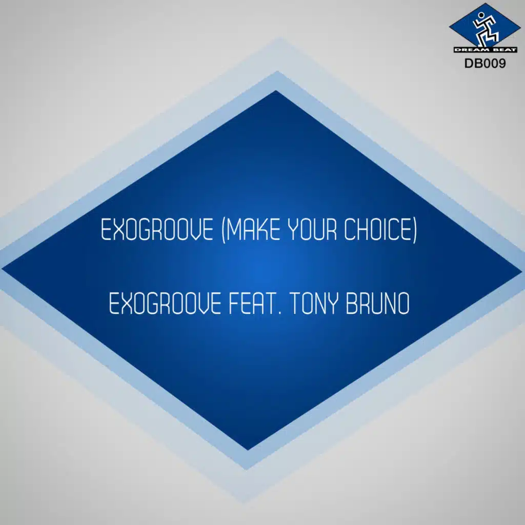 Exogroove (feat. Tony Bruno) [Make Your Choice]