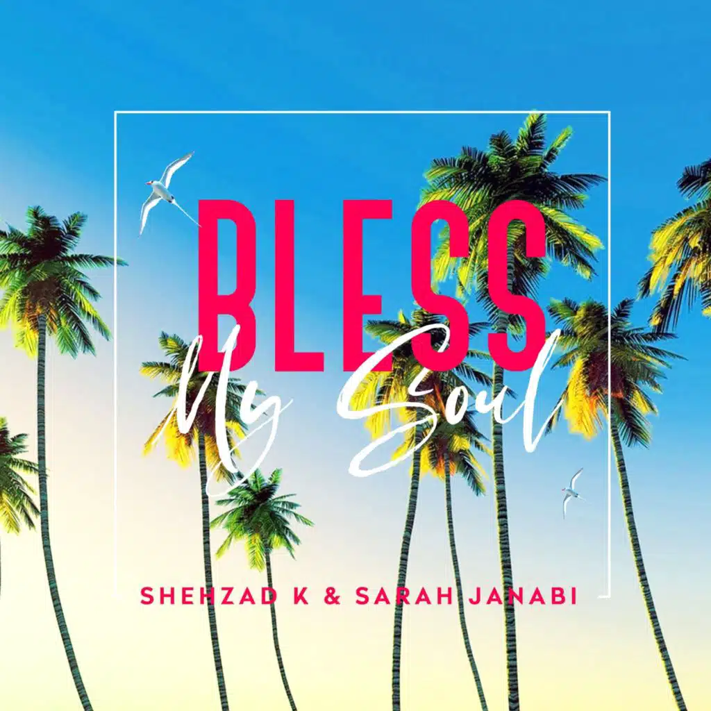 Bless My Soul (feat. Sarah Janabi)