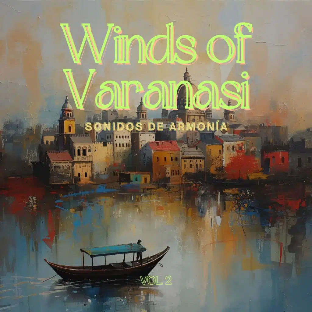 Winds Of Varanasi Vol.2