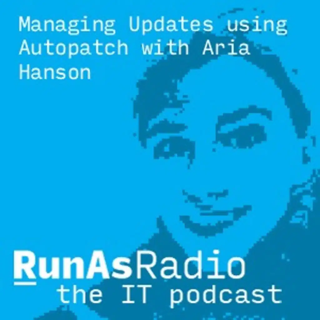 Managing Updates using Autopatch with Aria Hanson