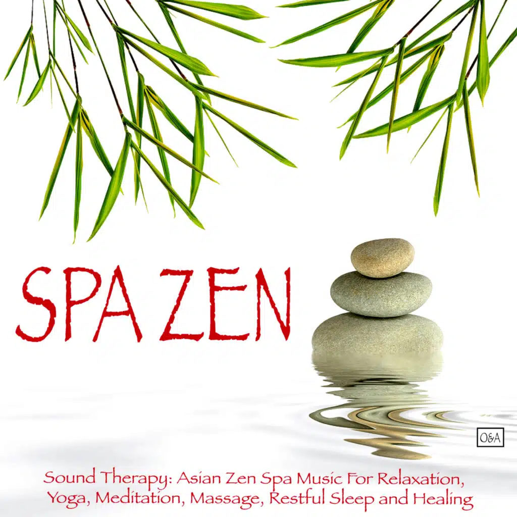 Sound Therapy: Asian Zen Spa Music for Relaxation, Yoga, Meditation, Massage, Restful Sleep and Healing