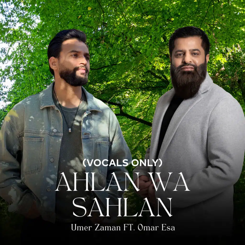 Ahlan Wa Sahlan (Vocals Only) [feat. Omar Esa]