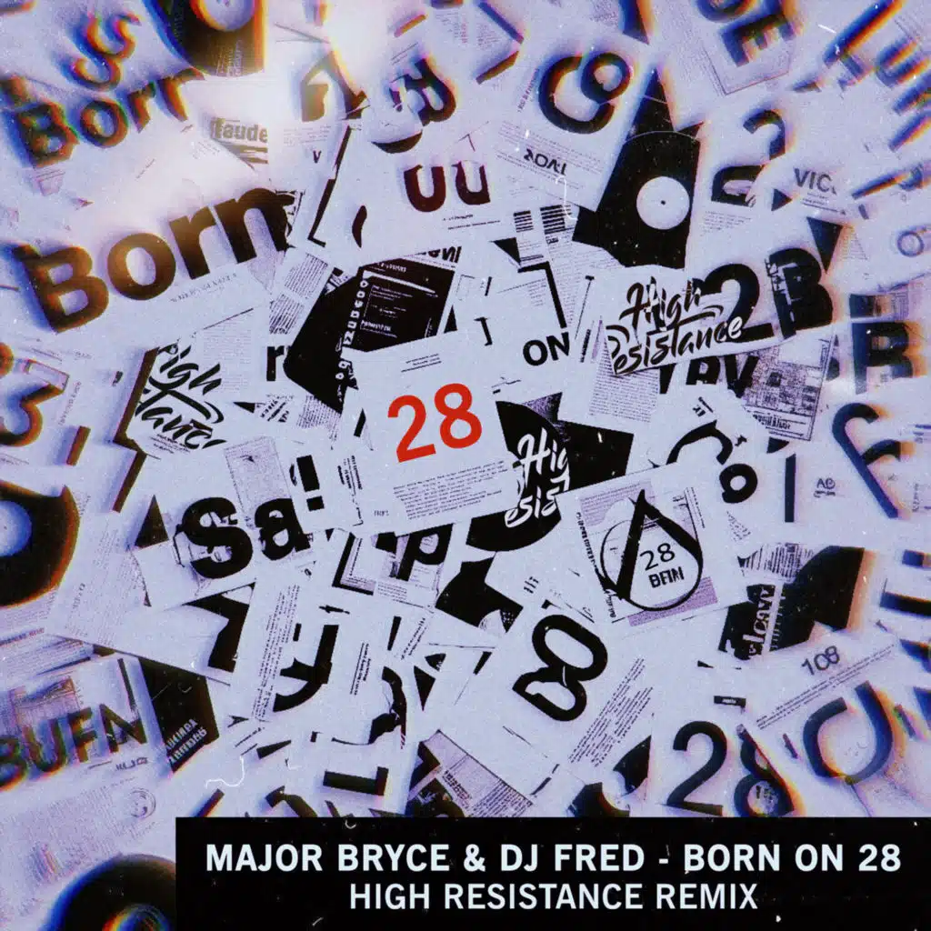 Born on 28 (High Resistance Remix)