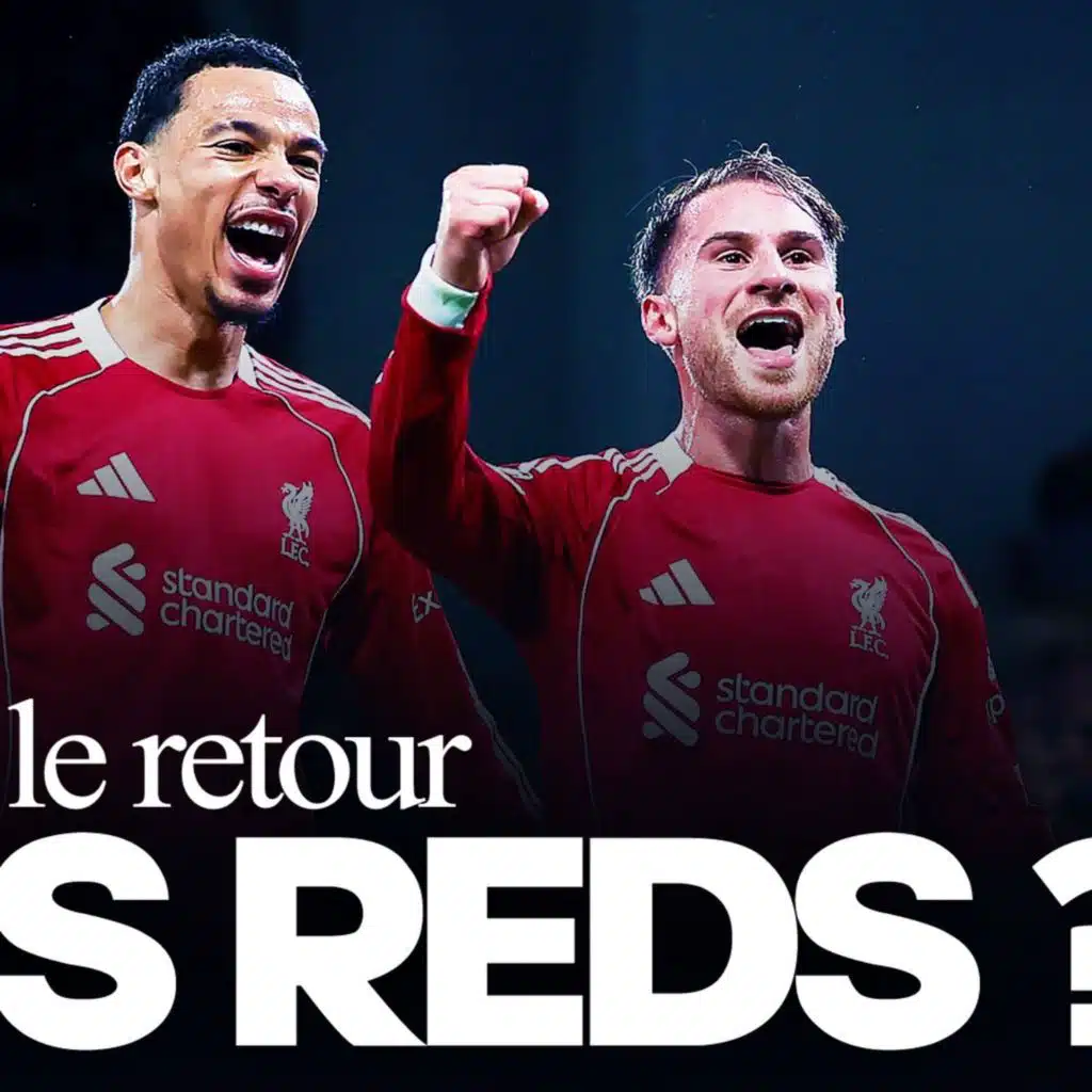 🔥 Liverpool revient dans la course...