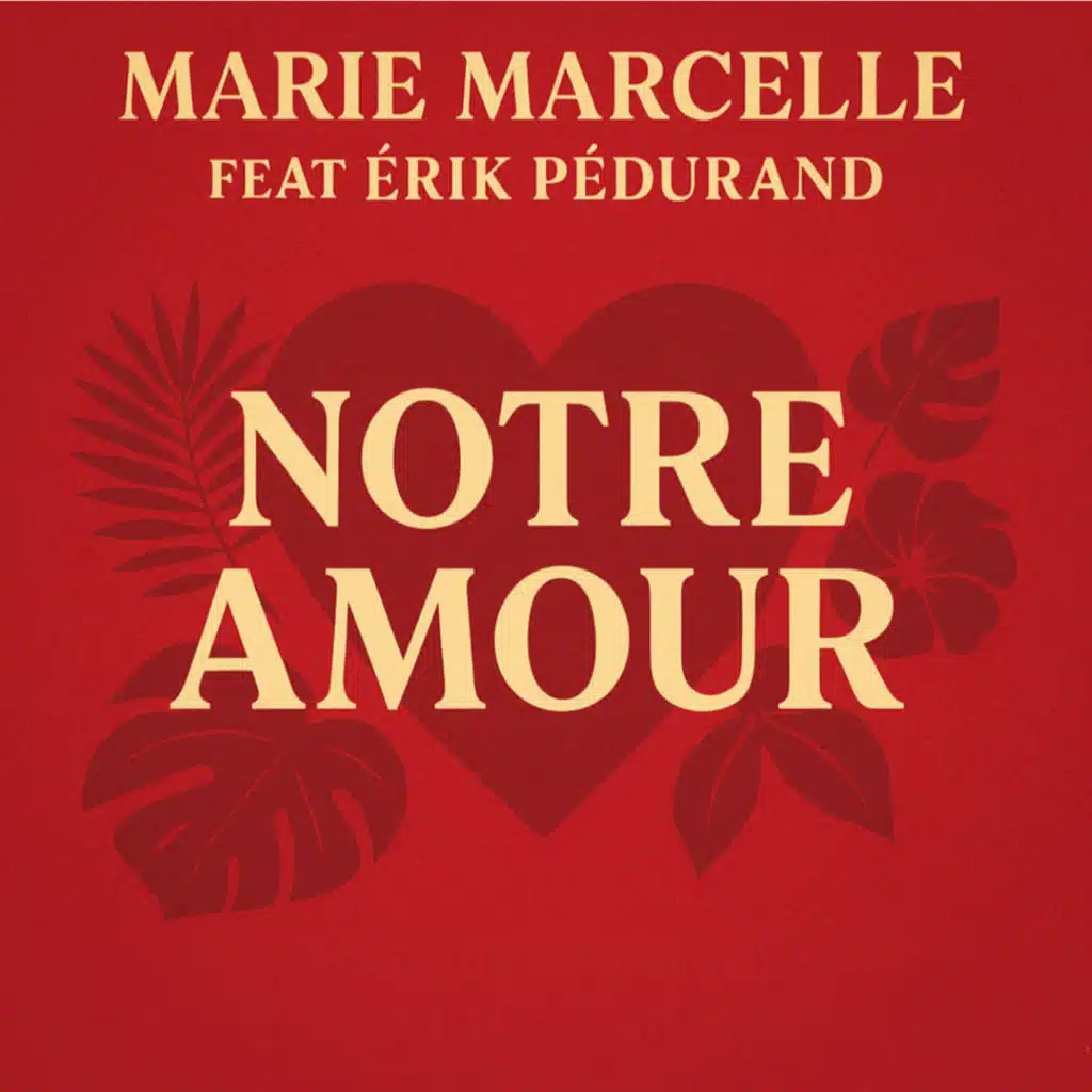 Notre Amour (Remasterisé 2025) [feat. Érik Pédurand]