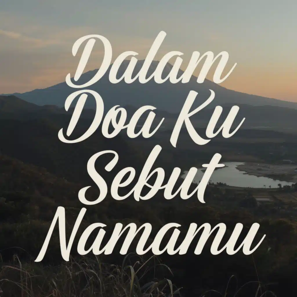 dalam doa ku sebut namamu