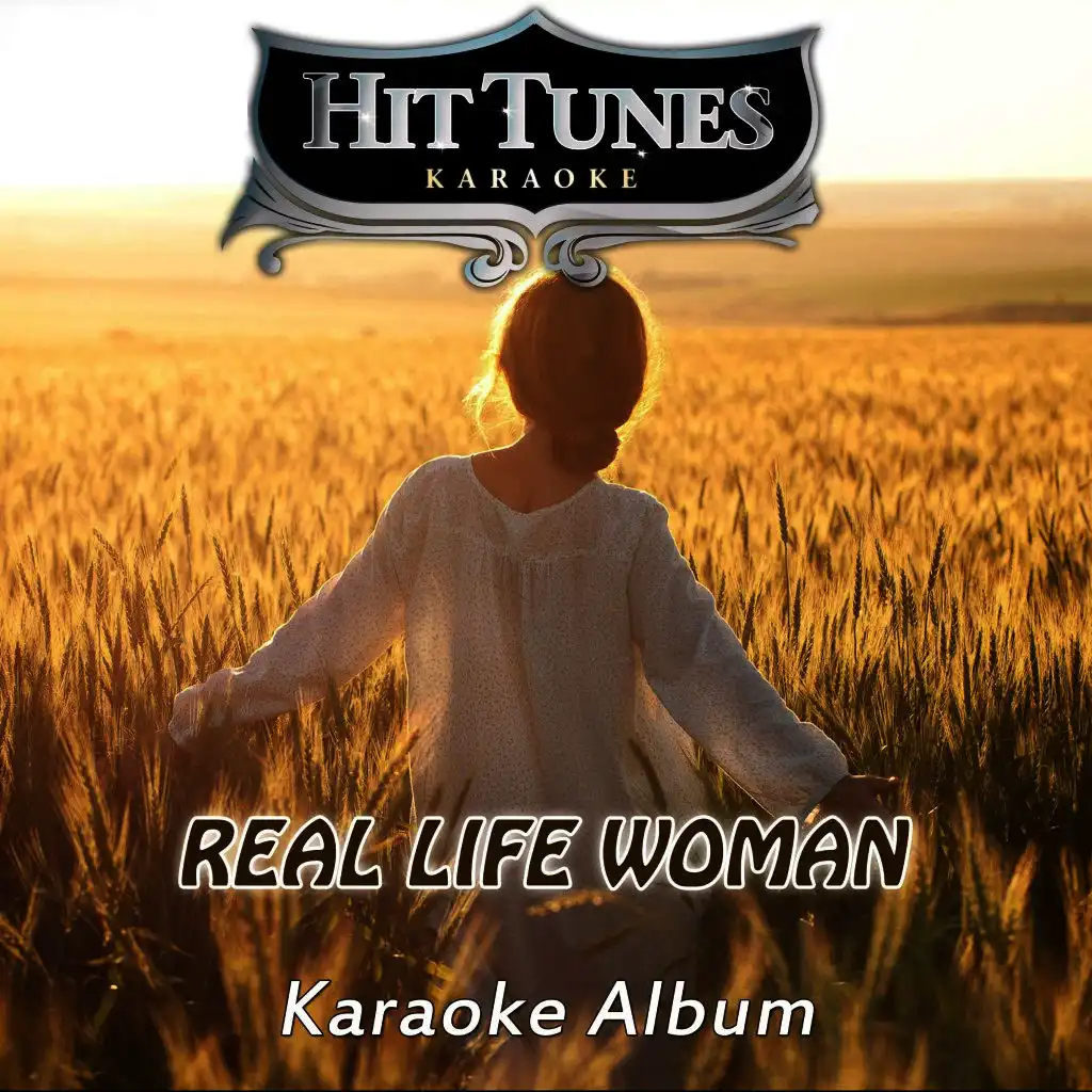 Real Life Woman (Originally Performed By Trisha Yearwood) [Karaoke Version]