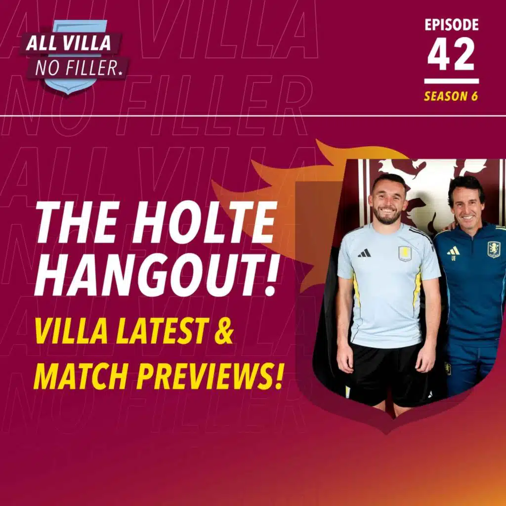 THE HOLTE HANGOUT! John McGinn's New Aston Villa Deal! Mings Injury, Watkins Dilemma, Maccabi & Bournemouth next!