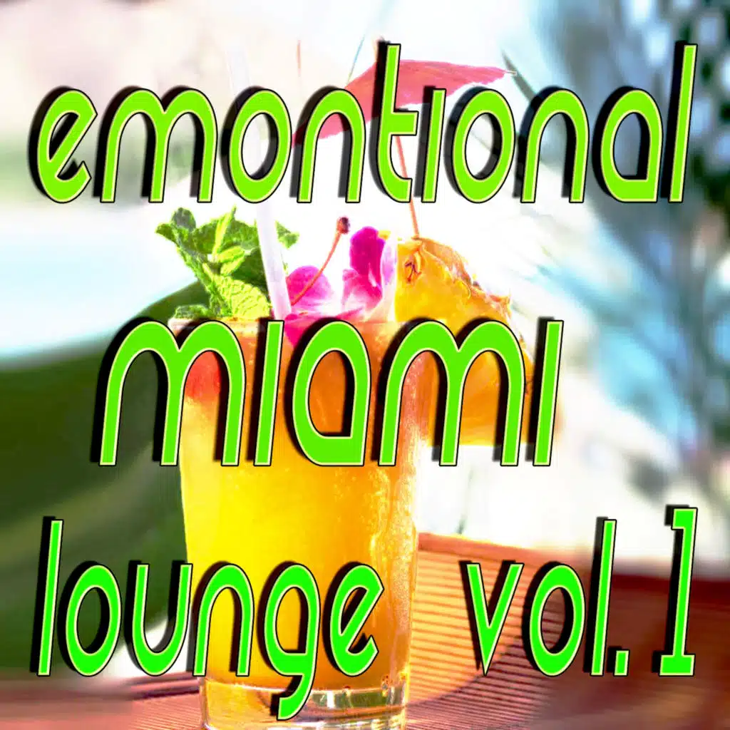 Emotional Miami Lounge, Vol. 1
