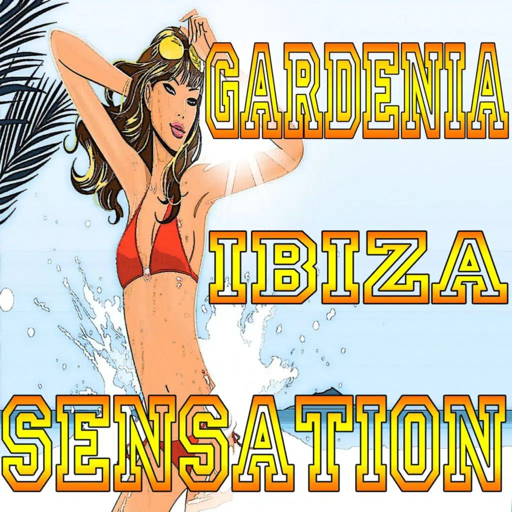 Gardenia Ibiza Sensation