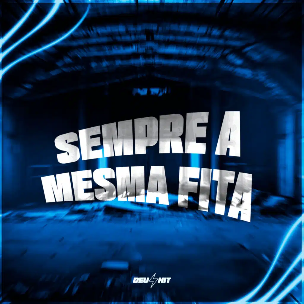 Sempre a Mesma Fita
