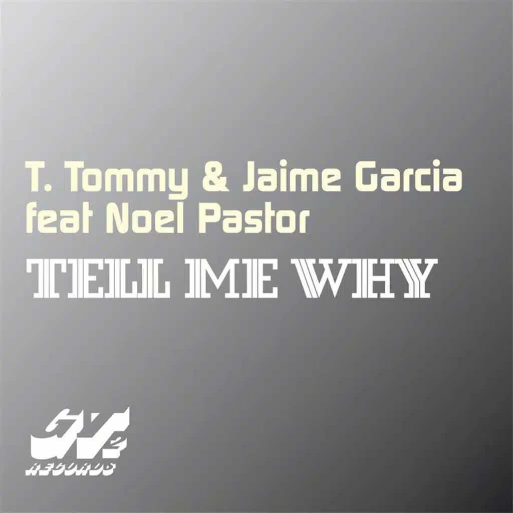 Tell Me Why (feat. Noel Pastor)
