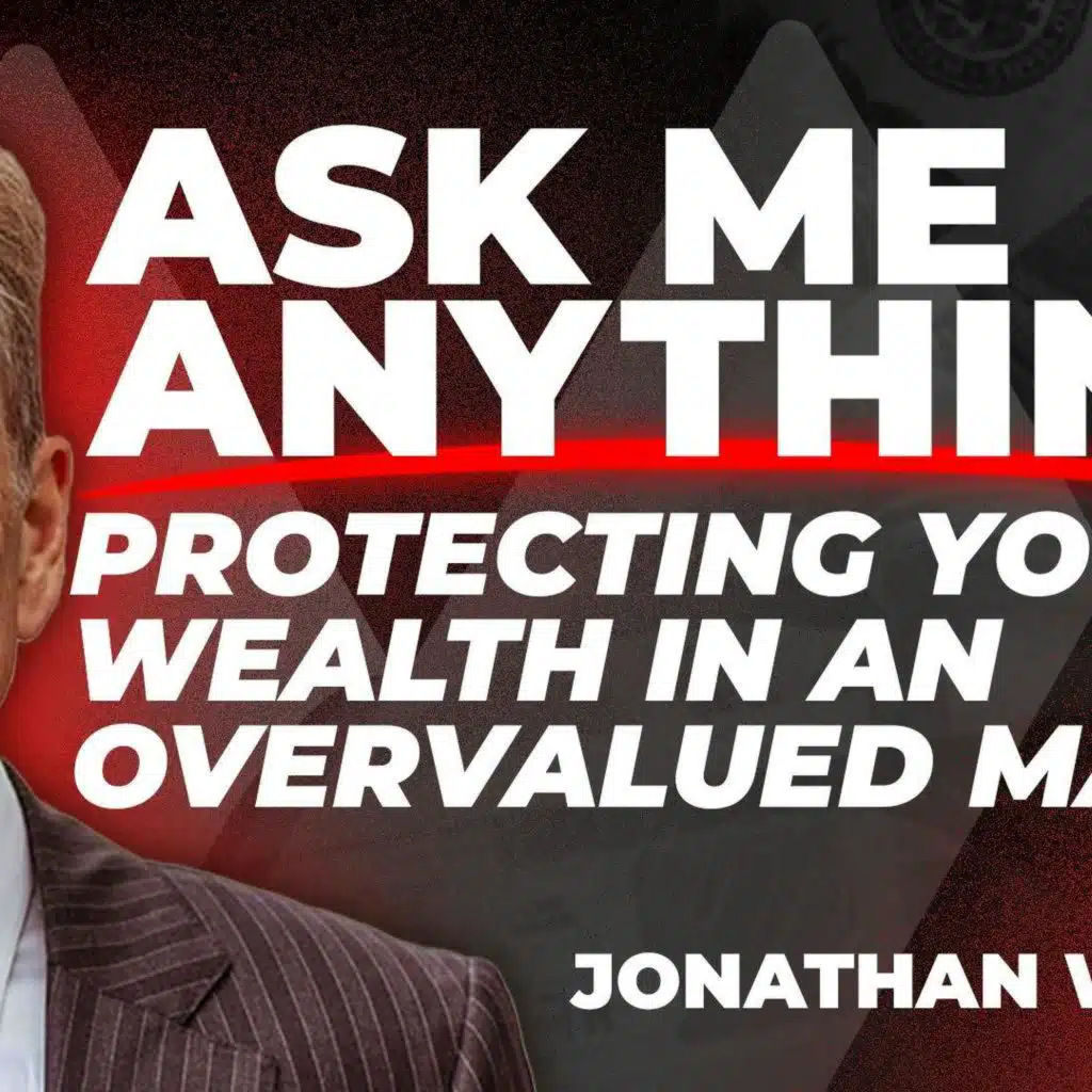 Jonathan Wellum: Ask Me Anything - Protecting Wealth in an Overvalued Market