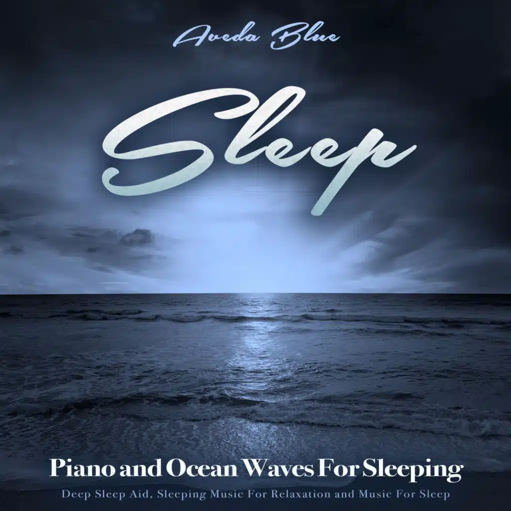 Calm Piano Sleeping Music and Ocean Waves