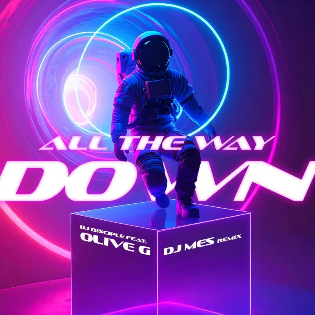 All The Way Down (DJ Mes Remix)