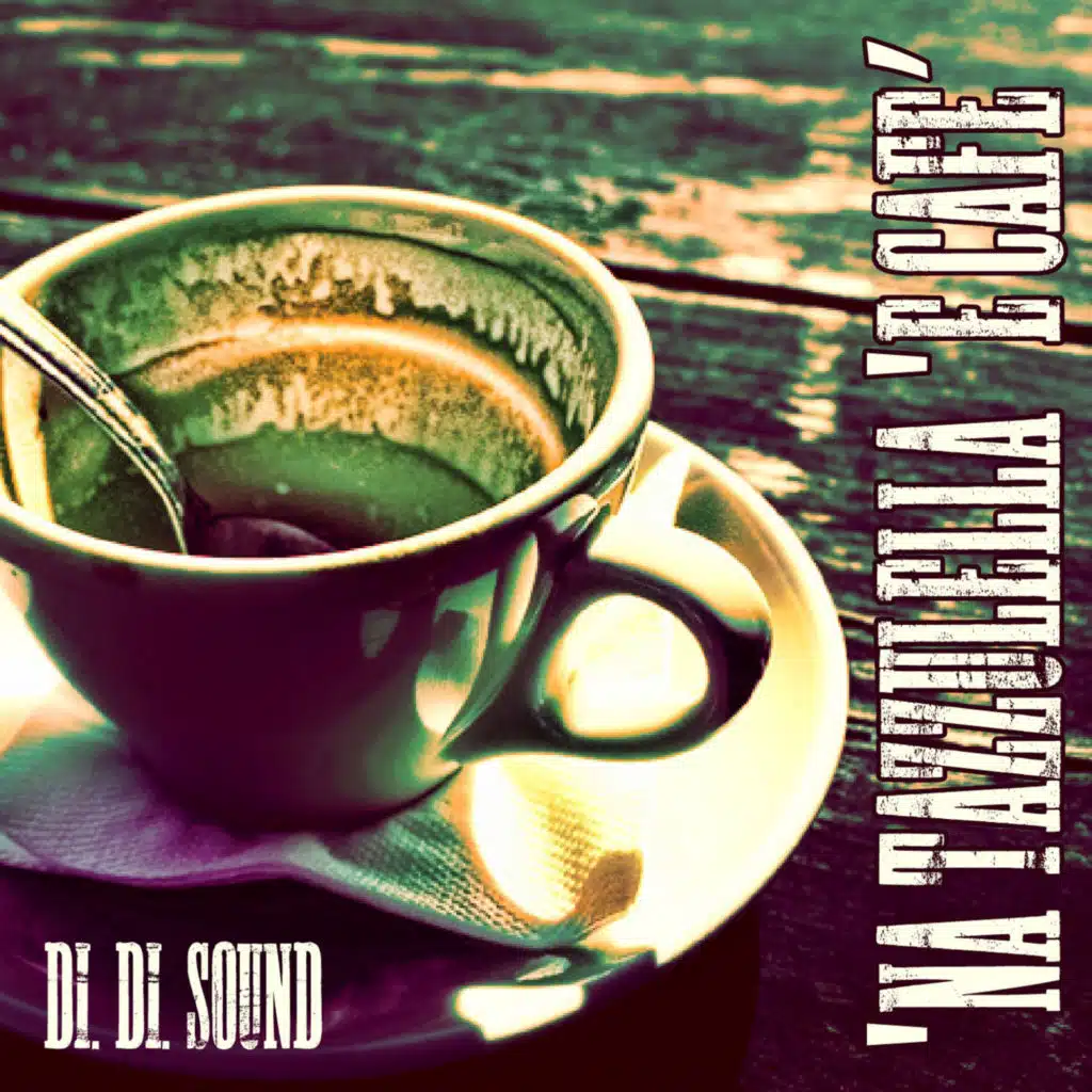 'na tazzulella 'e cafè