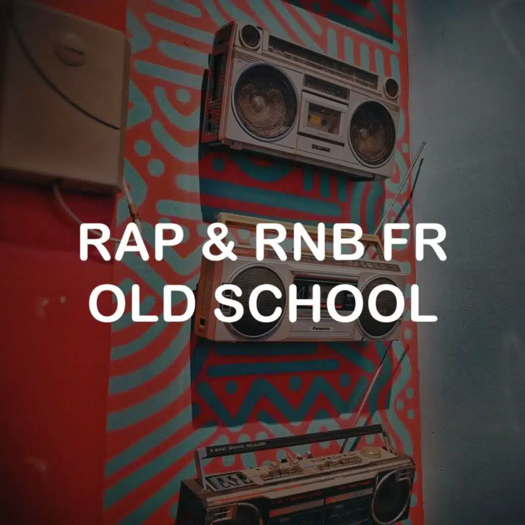 RAP & RNB FR OLD SCHOOL