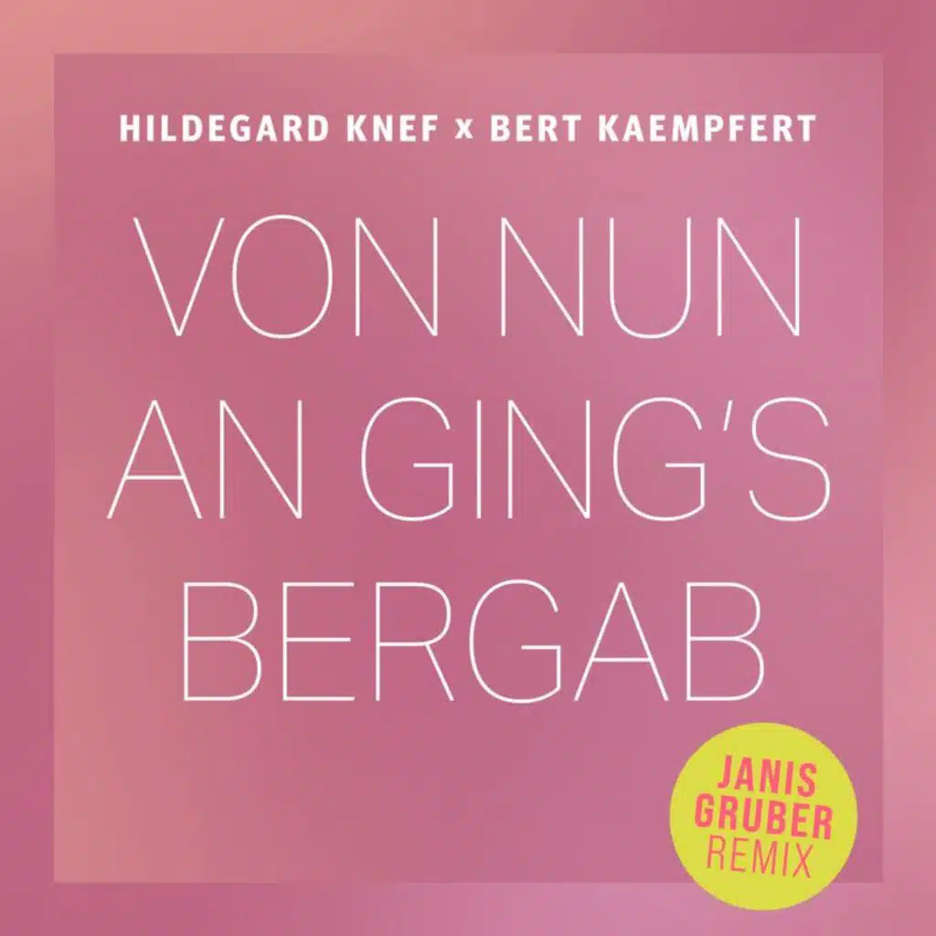 Von nun an ging's bergab (Janis Gruber Remix)