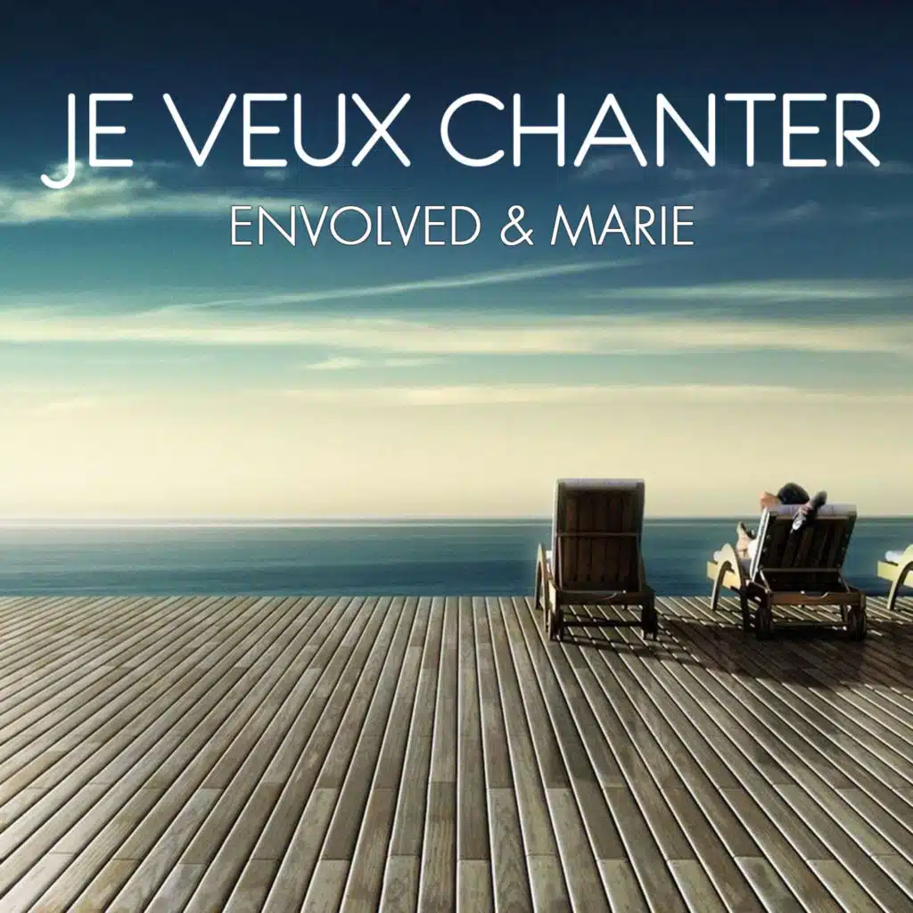 Je veux chanter (Extended)
