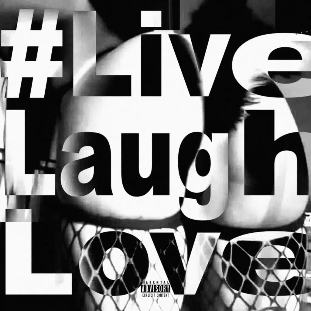 #LIVELAUGHLOVE