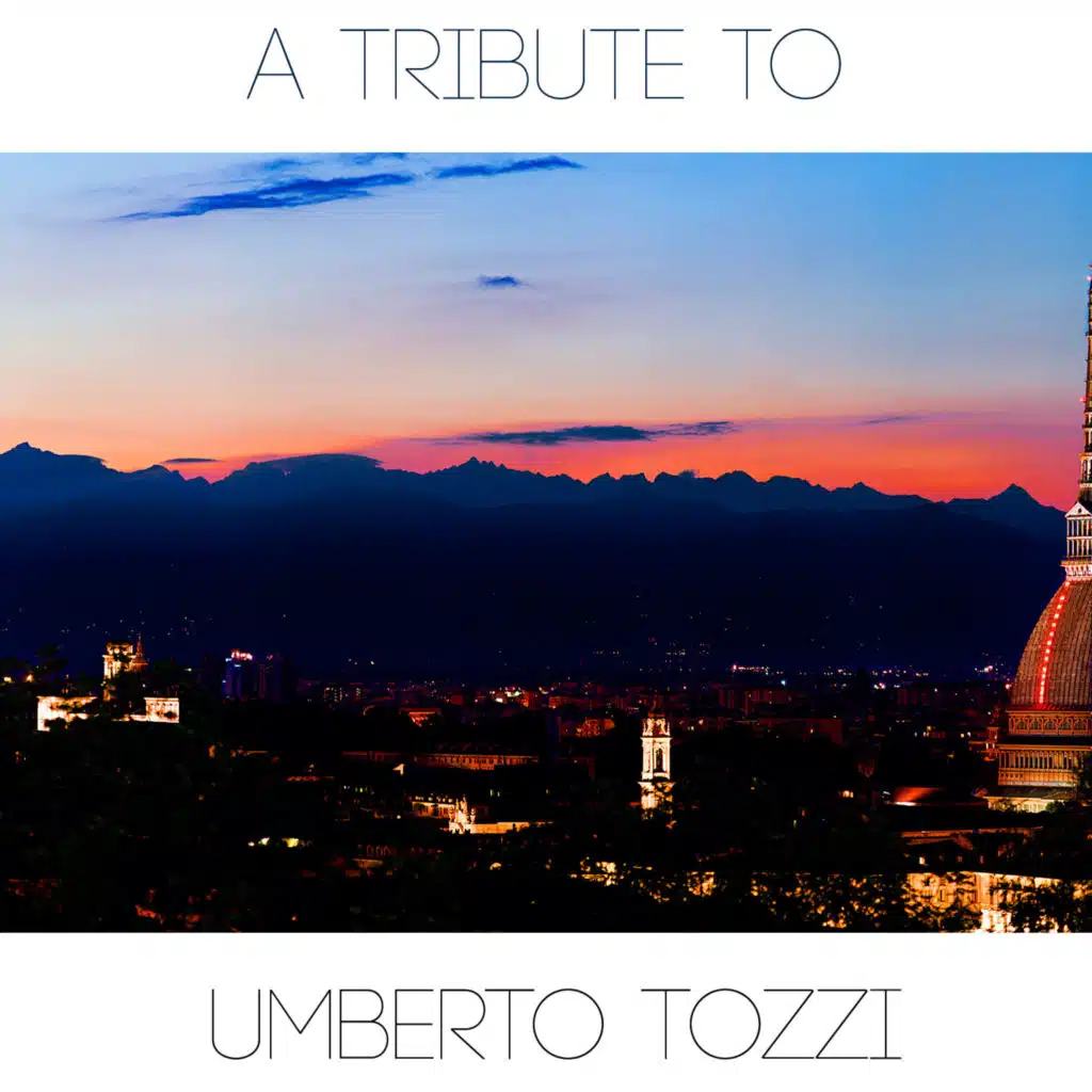 A Tribute to Umberto Tozzi