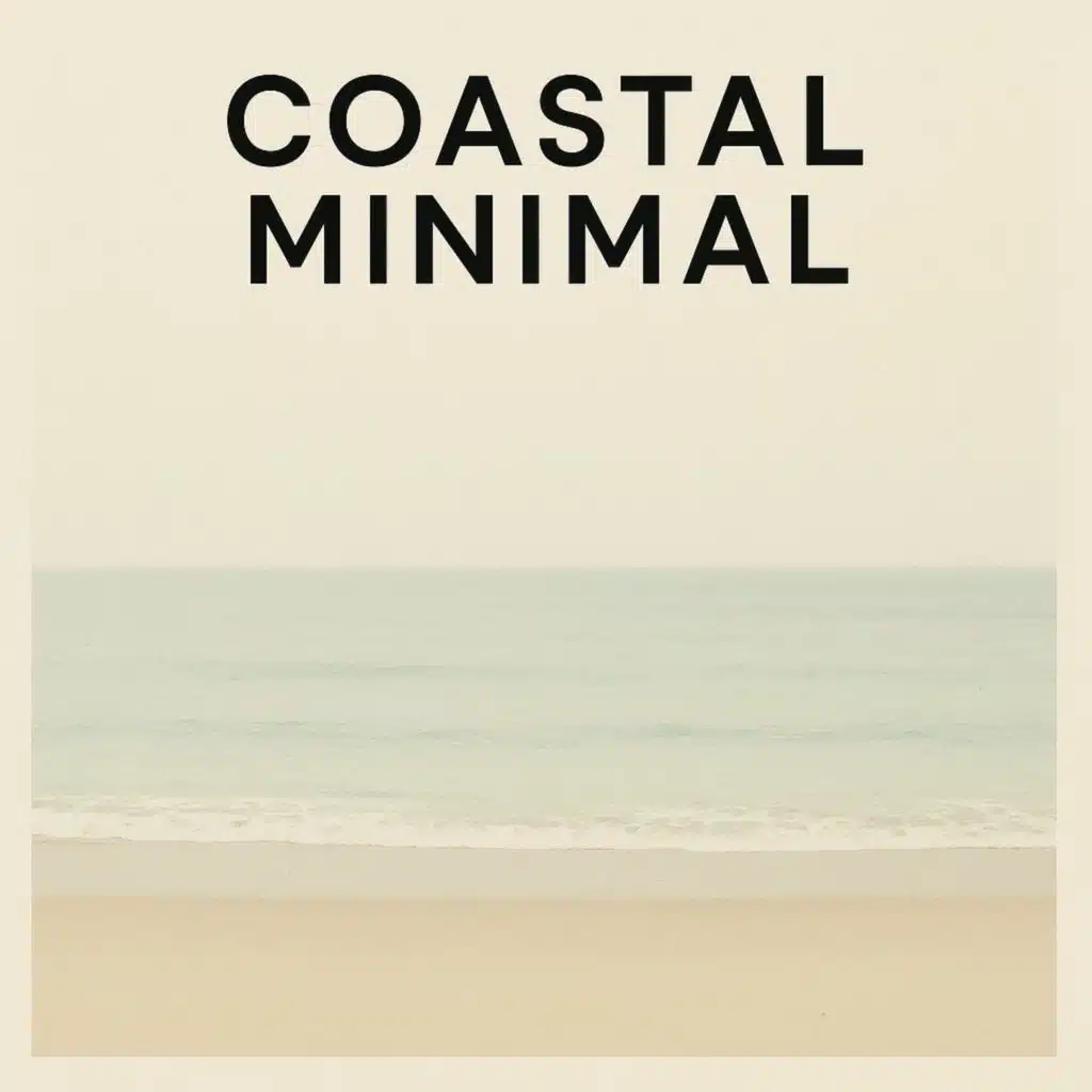 Coastal Minimal