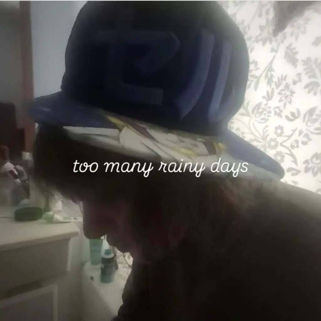 too many rainy days