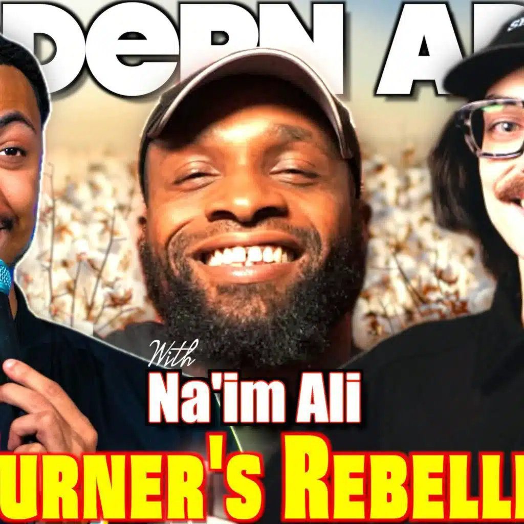 "Nat Turner's rebellion" w/ Na'im Ali | The Modern Apes Podcast w/ Tristan Bowling & Daniel Bridge-Gadd