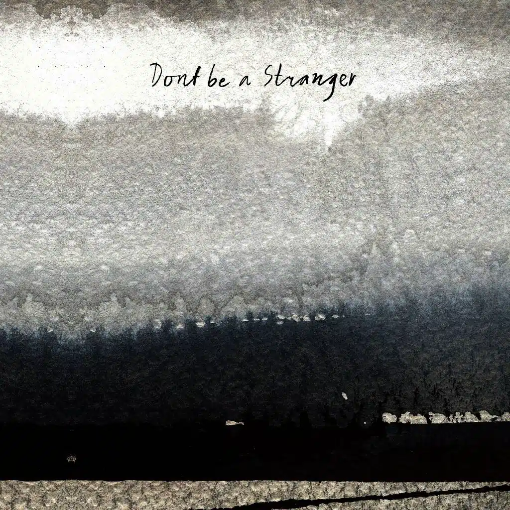 Don't Be a Stranger