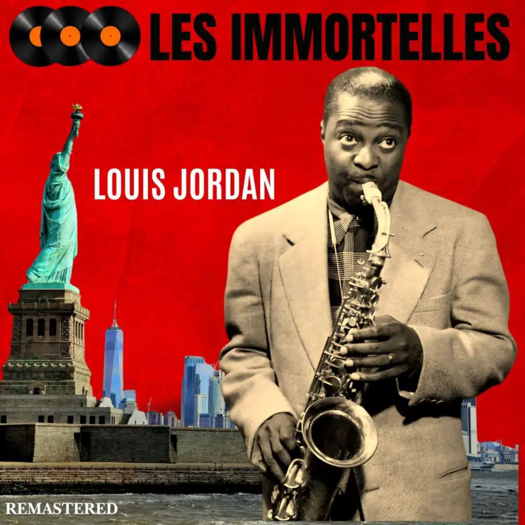 Les Immortelles : Louis Jordan