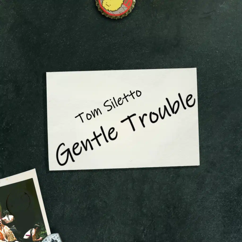 Gentle Trouble
