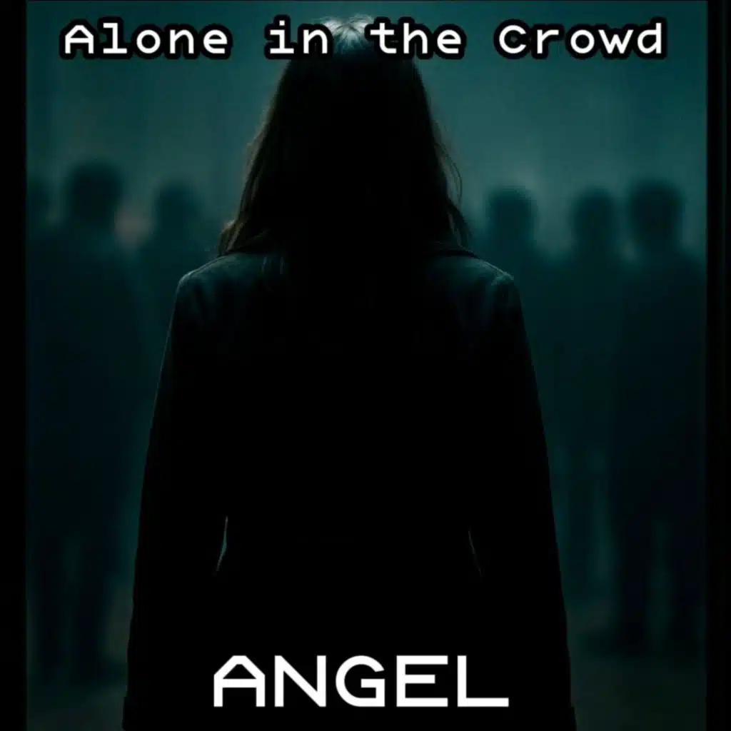 Alone in the Crowd