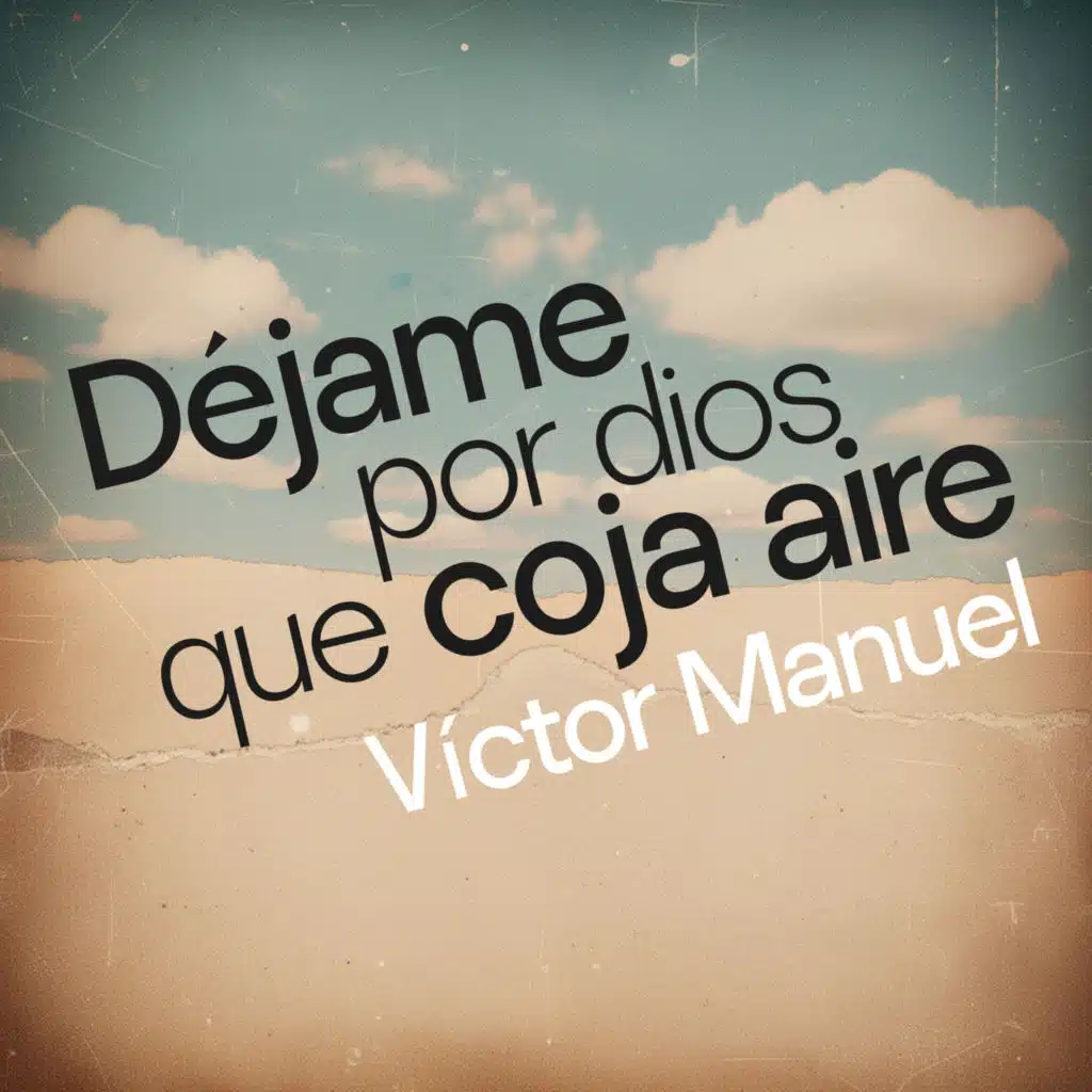 Déjame por Dios que Coja Aire